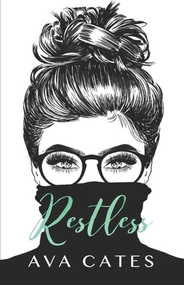 Restless by Ava Cates