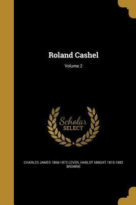 Roland Cashel; Volume 2 by Charles James Lever