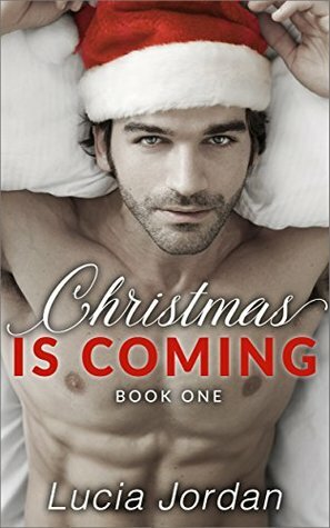 Christmas Is Coming by Lucia Jordan