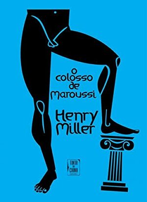 O Colosso de Maroussi by Raquel Mouta, Henry Miller
