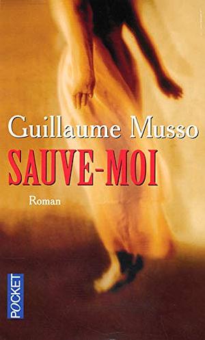 Sauve-Moi by Guillaume Musso