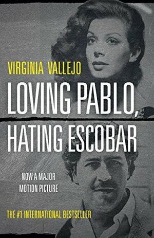 Loving Pablo, Hating Escobar by Virginia Vallejo