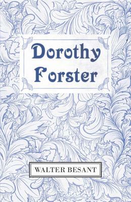Dorothy Forster by Walter Besant