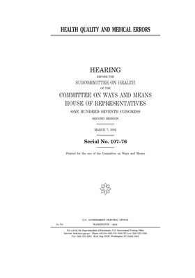 Health quality and medical errors by Committee on Ways and Means (house), United States House of Representatives, United State Congress