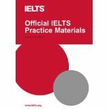 Official Ielts Practice Materials: Includes Half Band Score Reporting For Writing And Speaking Sample Answers:Updated September 2007 by University of Cambridge