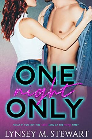 One Night Only by Lynsey M. Stewart