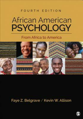 African American Psychology: From Africa to America by Faye Z. Belgrave, Kevin W. Allison