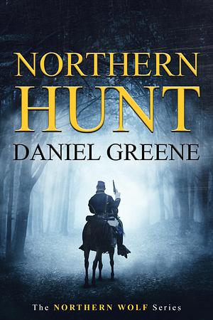 Northern Hunt by Daniel Greene