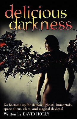 Delicious Darkness by David Holly