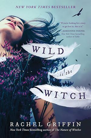 Wild Is the Witch by Rachel Griffin