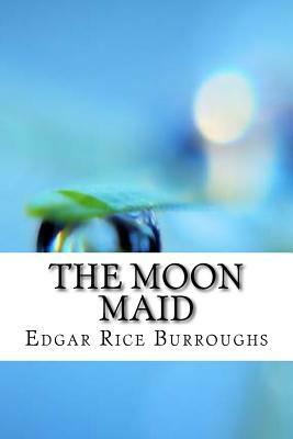 The Moon Maid by Edgar Rice Burroughs