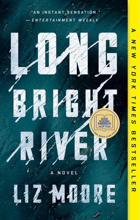 Long Bright River by Liz Moore