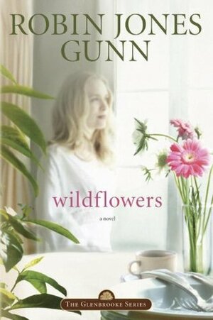 Wildflowers by Robin Jones Gunn