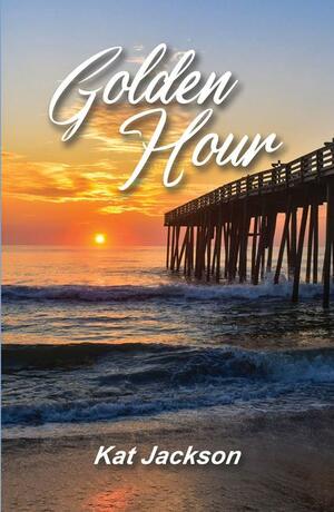 Golden Hour by Kat Jackson