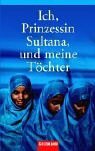 Ich, Prinzessin Sultana, Und Meine Töchter. Ein Leben Hinter Tausend Schleiern by Jean Sasson