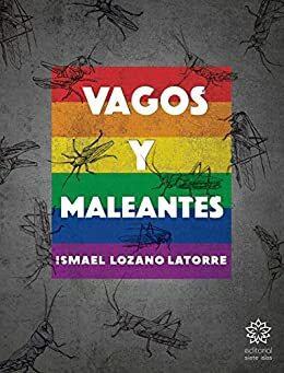 Vagos y maleantes by Ismael Lozano Latorre