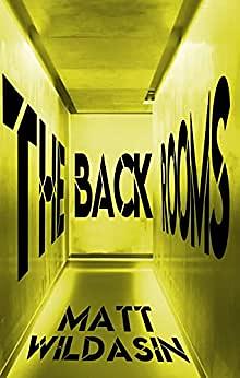 The Backrooms by Matt Wildasin