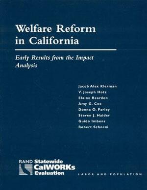 Welfare Reform in California: Early Results from the Impact Analysis (2003) by Jacob Alex Klerman