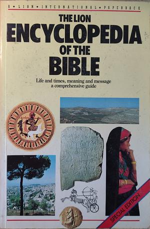 The Lion Encyclopedia of the Bible by Pat Alexander