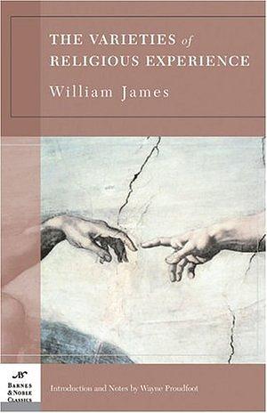 The Varieties of Religious Experience by William James