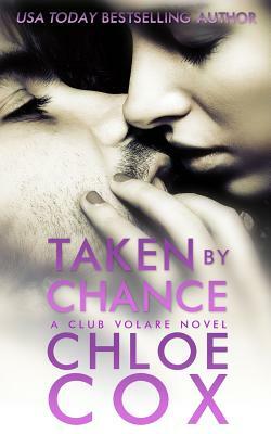 Taken by Chance by Chloe Cox