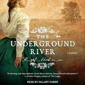 The Underground River by Martha Conway