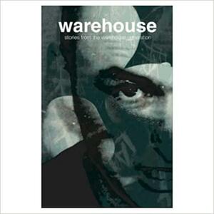 Warehouse: Stories from the Warehouse Generation by M.S. Green, Ian Daley, Alan Green