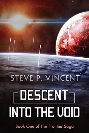 Descent into the Void by Steve P. Vincent