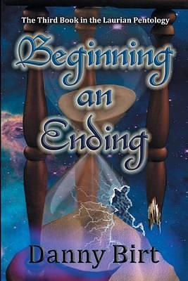 Beginning an Ending by Danny Birt