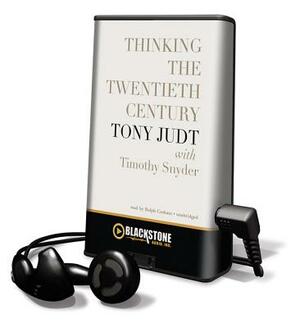 Thinking the Twentieth Century by Tony Judt, Timothy Snyder