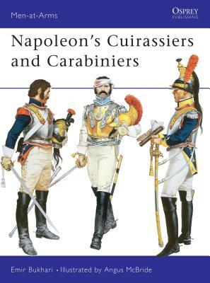 Napoleon's Cuirassiers and Carabiniers by Emir Bukhari