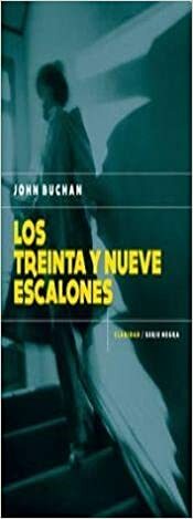 Los treinta y nueve escalones by John Buchan