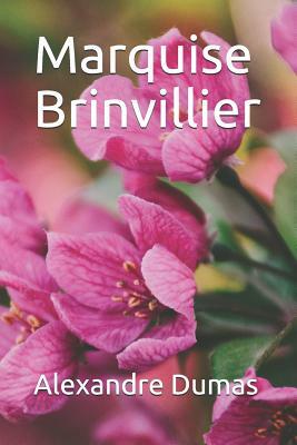 Marquise Brinvillier by Alexandre Dumas