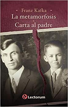 La Metamorfosis / Carta al padre by Franz Kafka