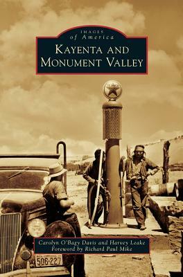 Kayenta and Monument Valley by Carolyn O'Bagy Davis, Harvey Leake