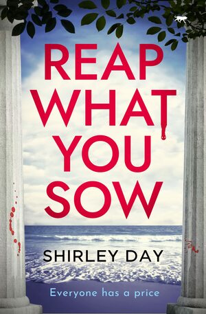 Reap What You Sow by Shirley Day