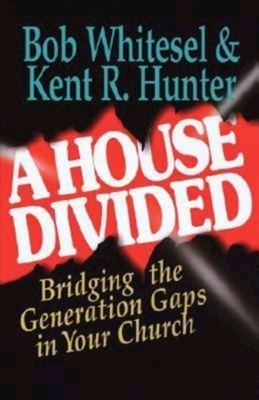 A House Divided: Bridging the Generation Gap in Your Church by Church Health LLC