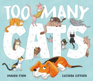 Too Many Cats by Maura Finn, Lucinda Gifford