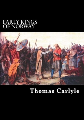 Early Kings of Norway by Thomas Carlyle