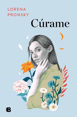 Cúrame / Heal Me by Lorena Pronsky