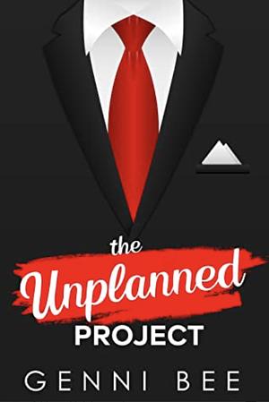 The Unplanned Project by Genni Bee