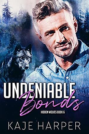 Undeniable Bonds by Kaje Harper