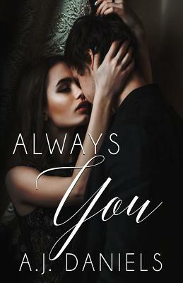 Always You by A. J. Daniels