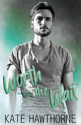 Worth the Wait by Kate Hawthorne
