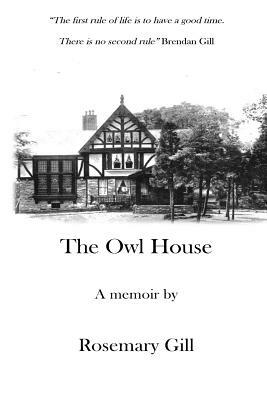 The Owl House: A memoir by Rosemary Gill