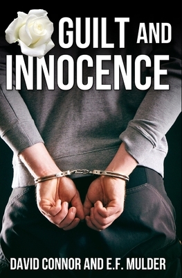 Guilt and Innocence by David Connor, E. F. Mulder