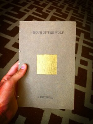 Hour of the Wolf by M Kitchell