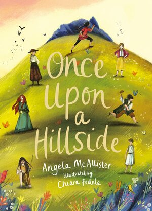 Once Upon A Hillside by Angela McAllister