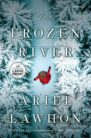 The Frozen River by Ariel Lawhon