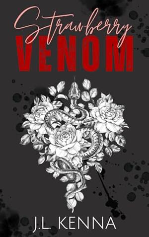 Strawberry Venom by J.L. Kenna